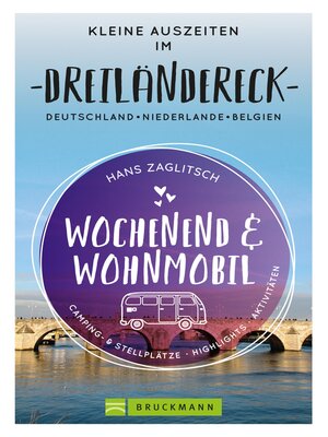 cover image of Wochenend und Wohnmobil--Kleine Auszeiten im Dreiländereck D/NL/B